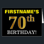 Black, Imitation Gold "70th BIRTHDAY" Card<br><div class="desc">This birthday greeting card design features a message like "FIRSTNAME’S 70th BIRTHDAY!", with the "70th" having a faux/imitation gold-like color appearance. The recipient’s name on the front can be personalized, and the front background is colored black. It also features a customizable birthday greeting message on the inside. A birthday greeting...</div>