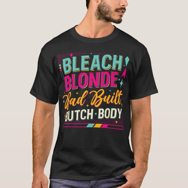 Bleach Blonde Mala Camiseta Corporal Butch (Anverso)