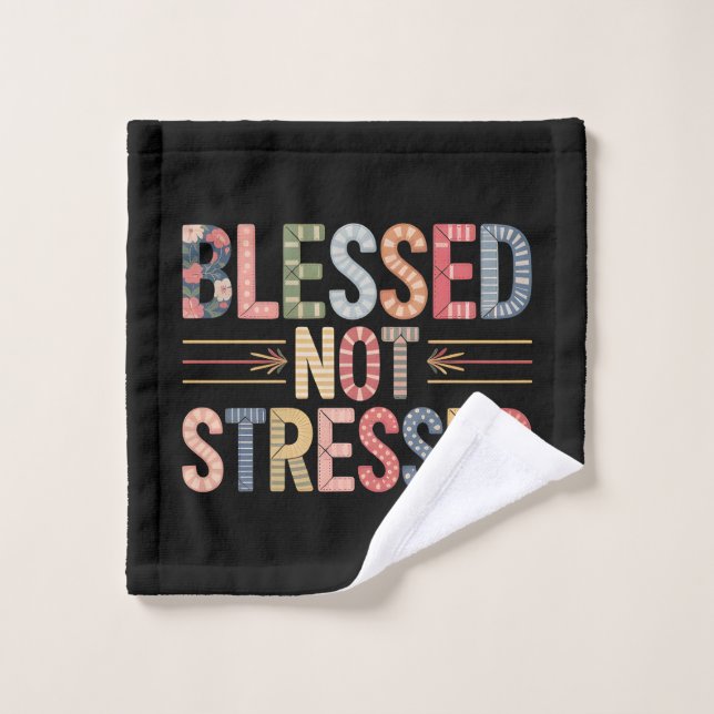 Blessed Not Stressed Wash Cloth (Toallita)