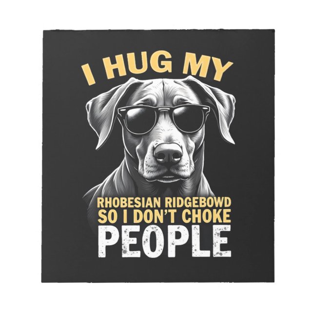 Bloc De Notas Abraza a mi Rhodesian Ridgeback para que no ahorqu (Frente)