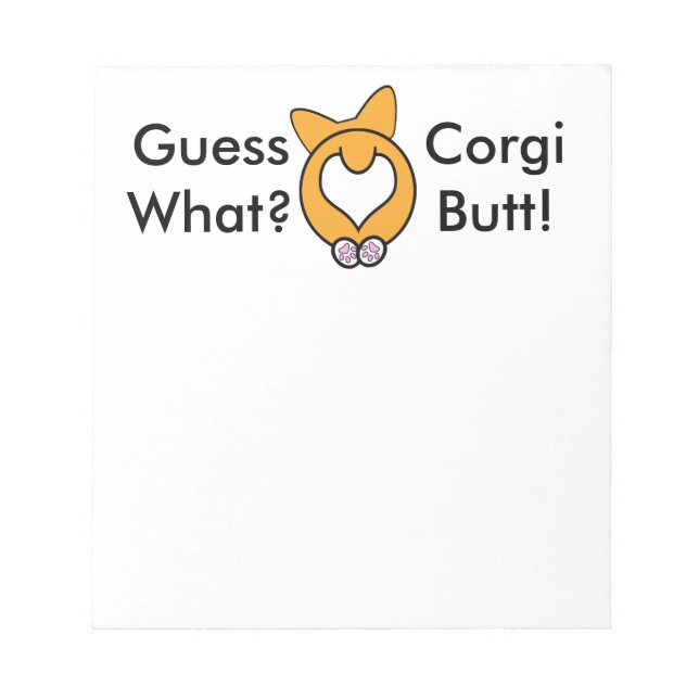 Bloc De Notas ¿Adivinan Qué? ¡Corgi Butt! (Frente)