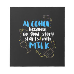 Bloc De Notas Alcohol porque ninguna buena historia empieza con