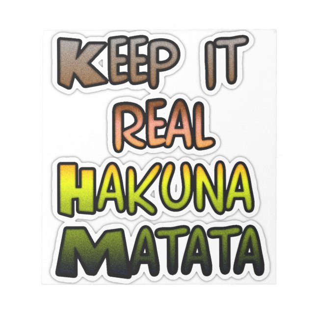 Bloc De Notas Arte inspirador "Keep It Real Hakuna Matata" (Frente)