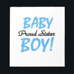 Bloc De Notas Baby Boy Orgulloso Sister Gifts<br><div class="desc">¡La orgullosa nueva hermana de un hermano bebé que quiere anunciarlo al mundo con cajas de sake Baby Boy Orud Sister,  baldosas,  cuadernos,  ornamentos,  pegatinas,  tarjetas y más!</div>