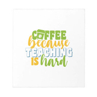 Bloc De Notas Café del día del profesor porque la enseñanza es d