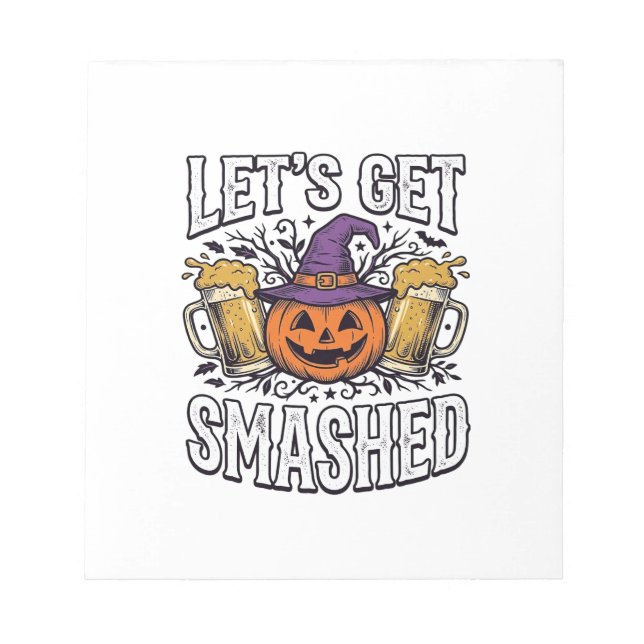 Bloc De Notas Cerveza de calabaza Halloween Let's Get Smashed (Frente)