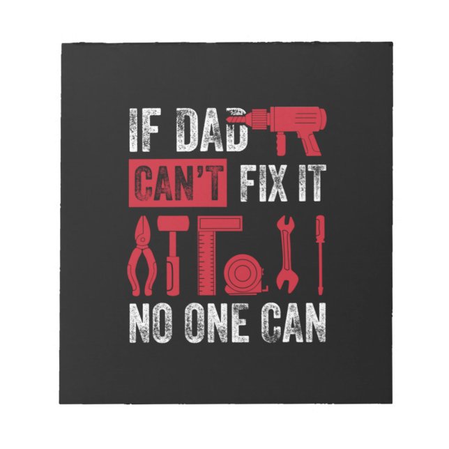 Bloc De Notas Día del padre si papá no puede arreglar (Frente)