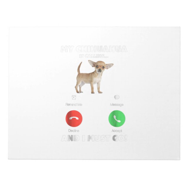 Bloc De Notas el perro chihuahua llama y debo irme (Frente)