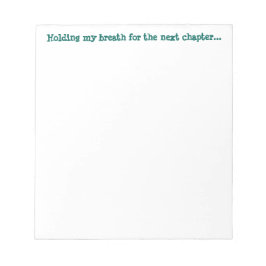 Bloc De Notas Esperando la respiración para el siguiente capítul