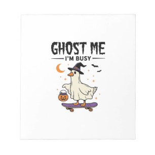Bloc De Notas Fantasma Me Estoy Ocupado Halloween Ganso Skateboa