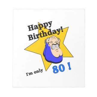 Bloc De Notas Feliz cumpleaños - SOLAMENTE tengo 80.png