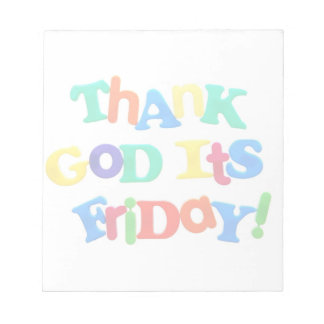 Bloc De Notas ¡Gracias a Dios es viernes!