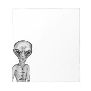 Bloc De Notas Grey Alien , quiero creer