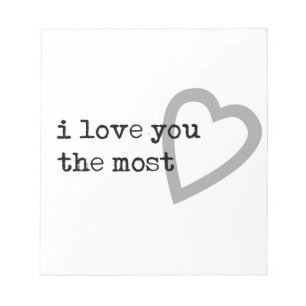 Bloc De Notas i love you the most cute heart