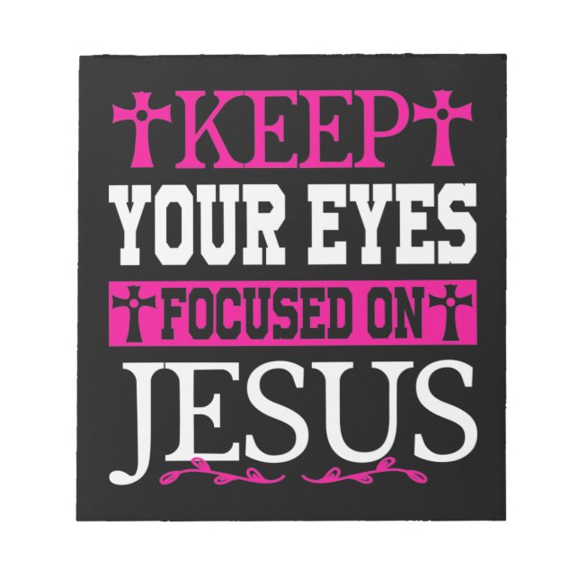 Bloc De Notas Keep Your Eyes Focused On Jesus (Frente)