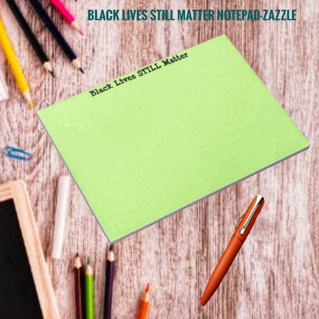 Bloc De Notas Las vidas negras TODAVÍA importan (Subido por el creador)