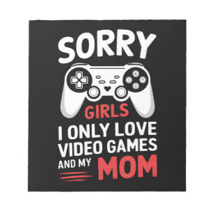 Bloc De Notas Lo siento chicas solo amo los videojuegos y a mi m