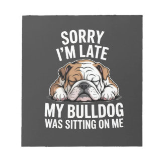 Bloc De Notas Lo siento, llegué tarde, mi bulldog estaba sentado