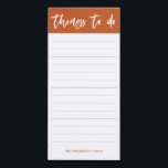 Bloc De Notas Magnético La Caligrafía De Terracota Moderna Guiada Por Cosa<br><div class="desc">La caligrafía moderna pincel guion las cosas para hacer el Bloc de notas magnético en Terracota y Blanco. Personalizar con tu nombre de elección.</div>