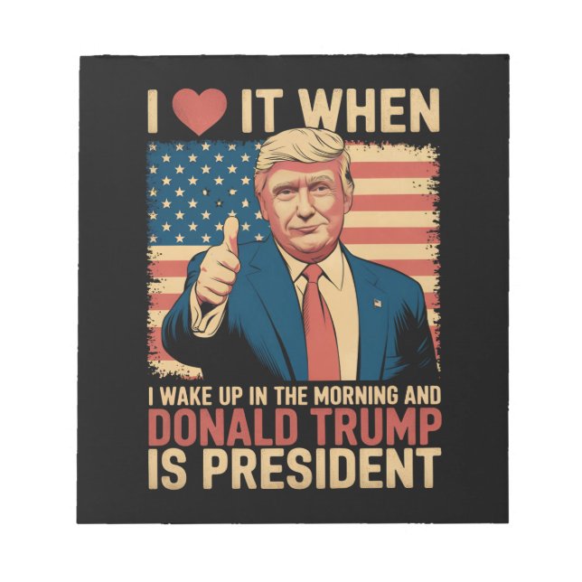 Bloc De Notas Me Encanta Cuando Me Despierto Y Trump Es Presiden (Frente)