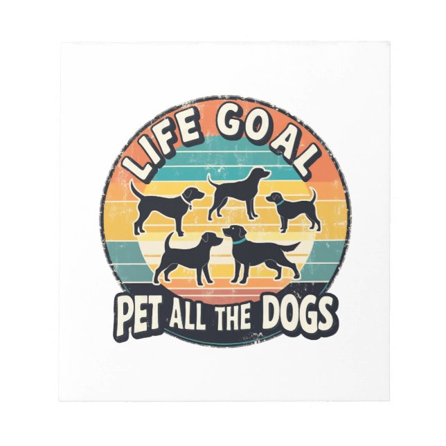 Bloc De Notas Meta de vida acariciar a todos los perros (Frente)