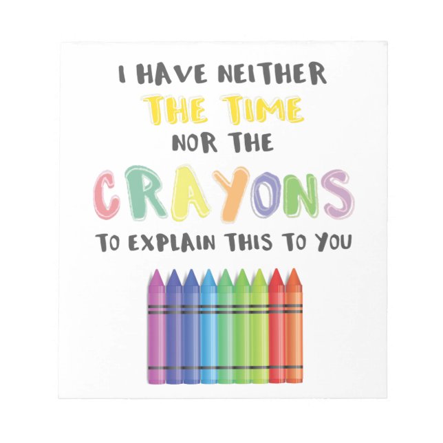 Bloc De Notas No Tengo Tiempo Ni Crayones Para Explicar Esto (Frente)