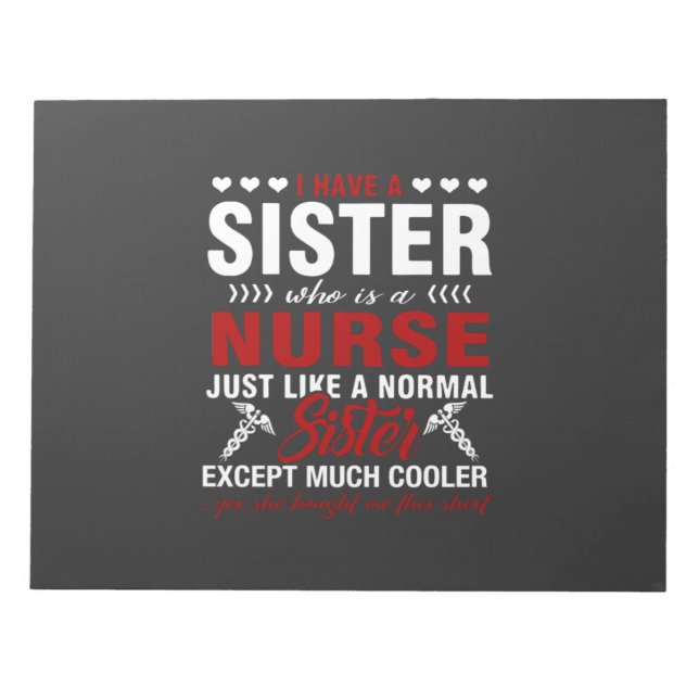 Bloc De Notas Nursing Life | I Have A Nurse Sister (Frente)