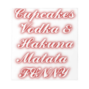 Bloc De Notas Pasteles rojos Vodka Hakuna Matata FUNNY.