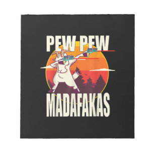 Bloc De Notas Pew Pew Madafakas