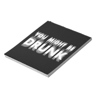 Bloc De Notas Podría Estar Borracho, Humor De Beber Gracioso