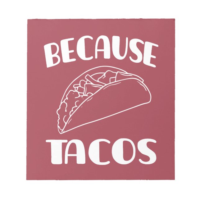 Bloc De Notas Porque Tacos       (Frente)