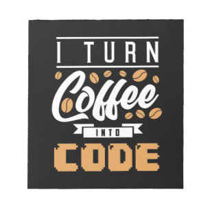 Bloc De Notas Programmer Turn Coffee Into Code