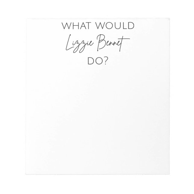 Bloc De Notas ¿Qué Haría Lizzie Bennet? (Frente)
