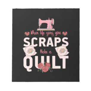 Bloc De Notas Quilter Gift   Cuando La Vida Te Da Scraps