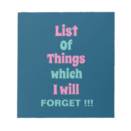 Bloc De Notas Recordatorio gracioso para la gente olvidadiza