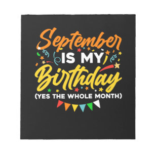 Bloc De Notas September Is My Birthday The Whole Month September
