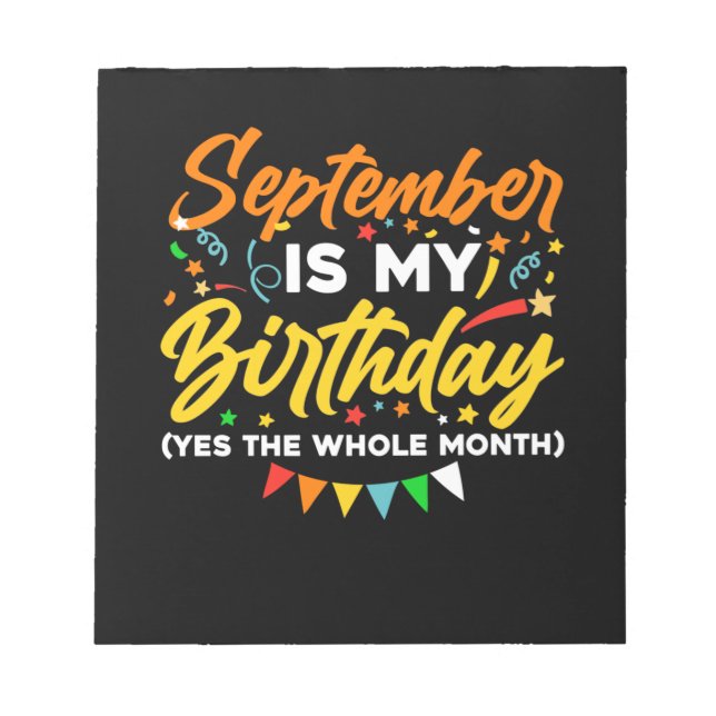 Bloc De Notas September Is My Birthday The Whole Month September (Frente)