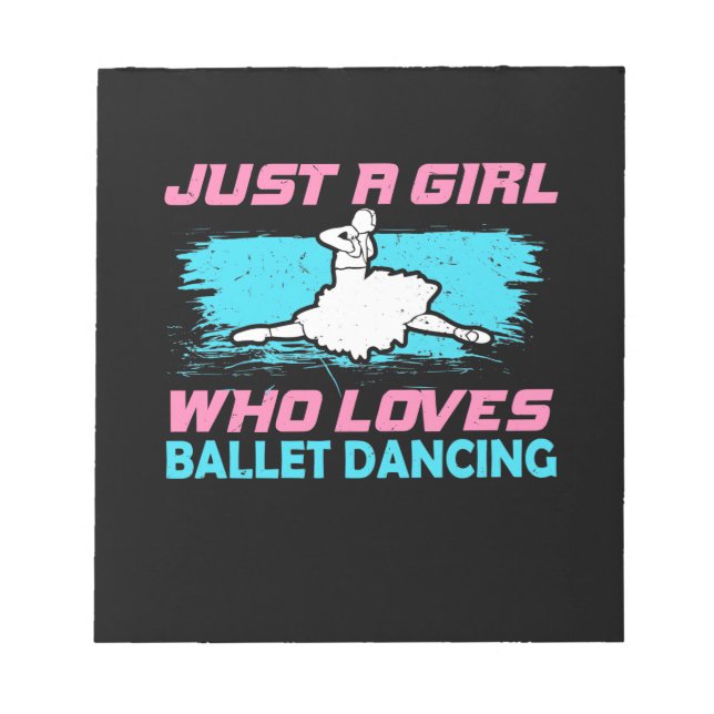 Bloc De Notas Sólo un Chica que ama el baile ballet (Frente)