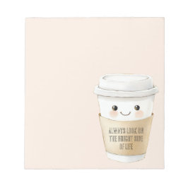 Bloc De Notas Taza Feliz Mira el Lado Bueno