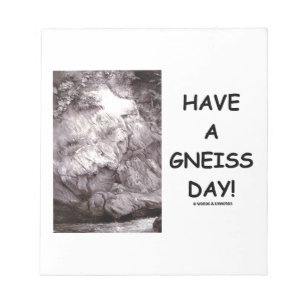 Bloc De Notas ¡Tenga un día del gneis! (el humor de la geolog