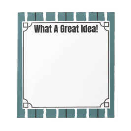 Bloc De Notas What A Great Idea!