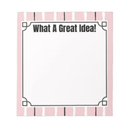 Bloc De Notas What A Great Idea!