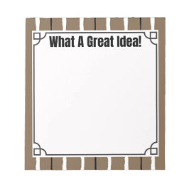 Bloc De Notas What A Great Idea!