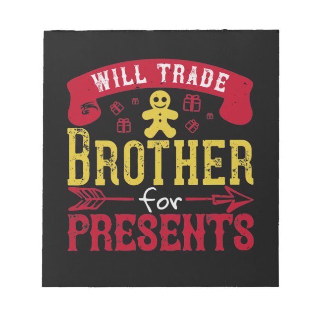 Bloc De Notas Will Trade Brother For Presents (Frente)