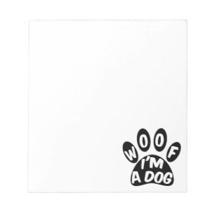 Bloc De Notas Woof I'm A Dog