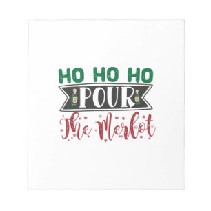 Bloc De Notas Xmas Gift Ho Ho Ho Pour The Merlot