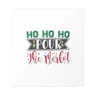 Bloc De Notas Xmas Gift | Ho Ho Ho Pour The Merlot