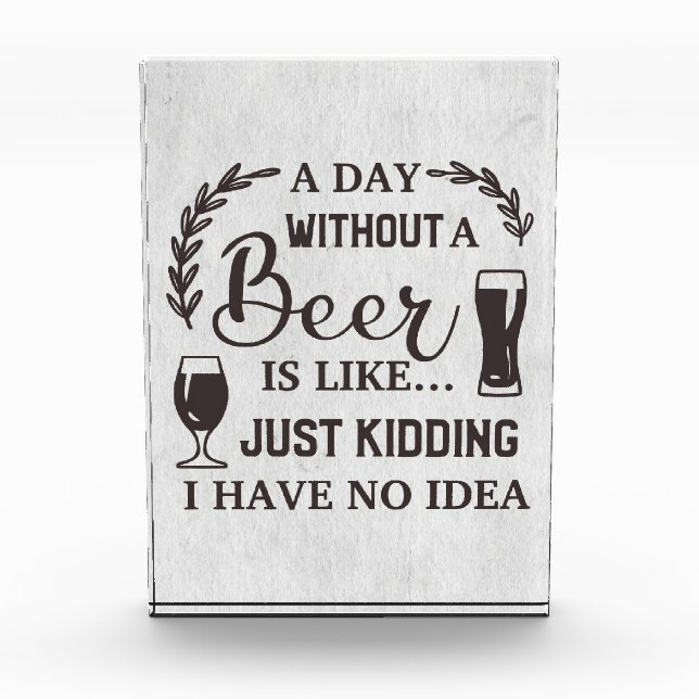 Bloque Para Fotos Beer Drinker A Day Without A Beer (Anverso)