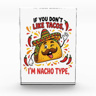 Bloque Para Fotos Si No Te Gustan Los Tacos Soy Nacho Tipo