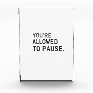 Bloque Para Fotos "You're Allowed to Pause."